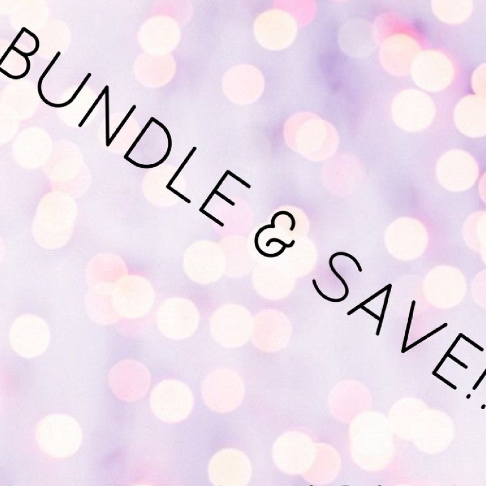 Bundle for lower SHIPPING costs.